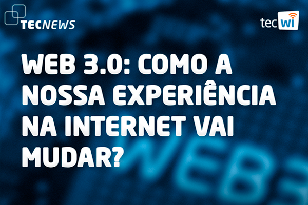 A chegada da Web3: como a nossa experiência na internet vai mudar?